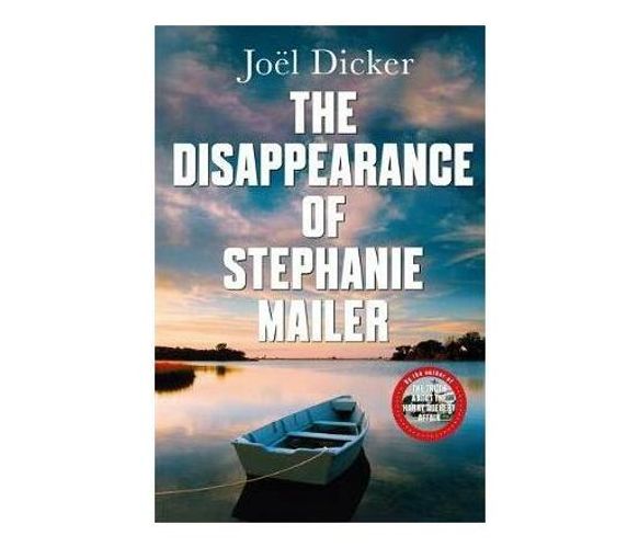 The Disappearance of Stephanie Mailer : A gripping new thriller with a killer twist (Paperback / softback)