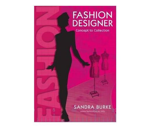 Fashion Designer : Concept to Collection (Paperback / softback)