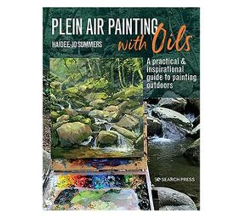 Plein Air Painting with Oils : A Practical & Inspirational Guide to Painting Outdoors (Paperback / softback)