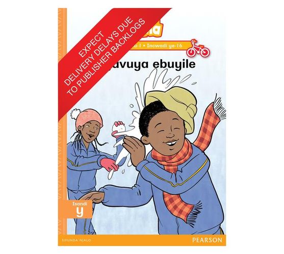Vuma IsiXhosa Home Language Inqanaba loku-1 Incwadi Yokufunda ye-16: Bayavuya ebuyile : Level 1: Book 16 : Grade 1: Learner's Book (Paperback / softback)