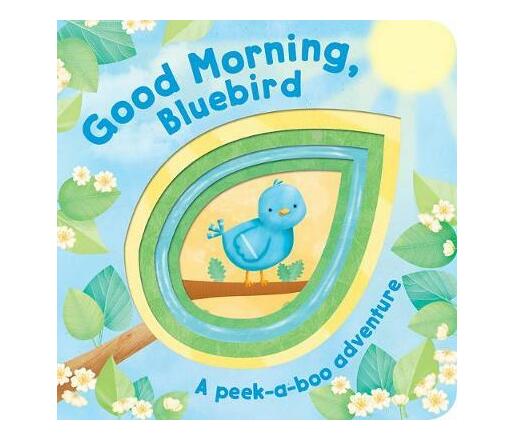 Good Morning, Bluebird! (Board book)