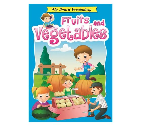 My Smart Vocabulary : Fruits and Vegetables (Paperback / softback)
