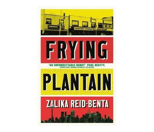 Frying Plantain : Longlisted for the Giller Prize 2019 (Hardback)