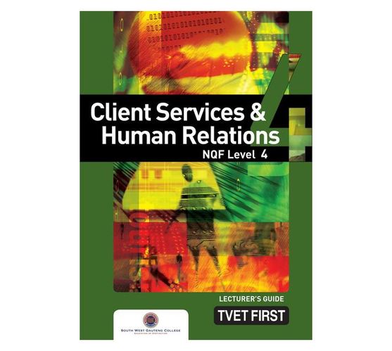 FET first client services and human relations: NQF level 4: Lecturer's guide (Paperback / softback)