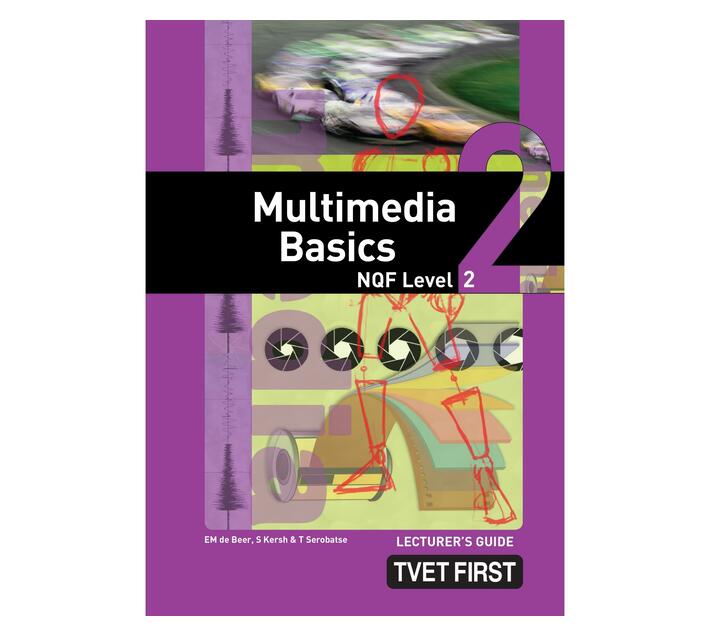 Multimedia basics NQF: Level 2: Lecturer's guide (Paperback / softback)
