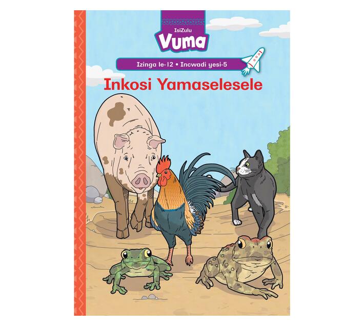 Vuma Izinga lesi-12 Incwadi Enkulu yesi-5: Inkosi Yamaselesele : Grade 3 (Big book)