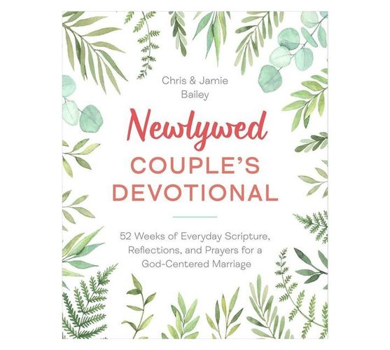 Newlywed Couple's Devotional : 52 Weeks of Everyday Scripture, Reflections, and Prayers for a God-Centered Marriage (Paperback / softback)