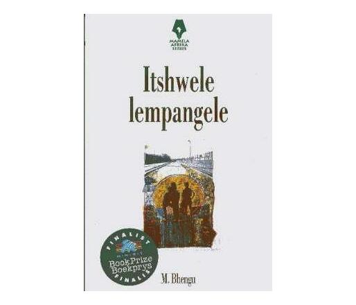 Itshwele Lempangele : Grade 10 - 12 (Paperback / softback)