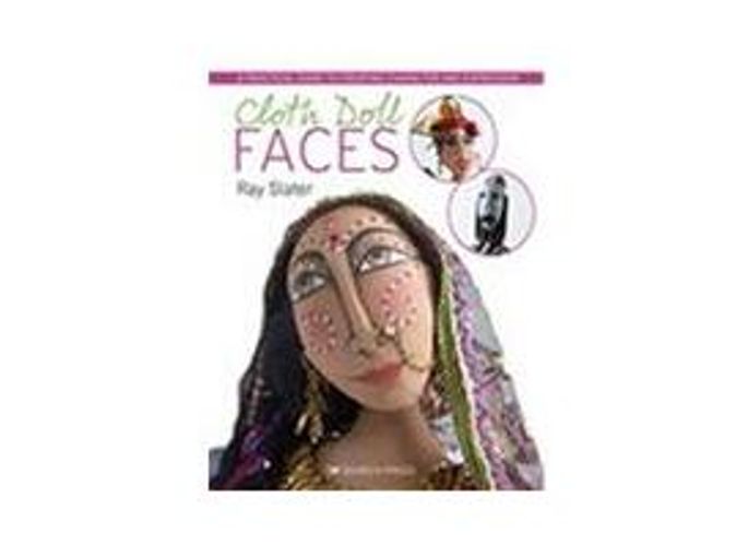 Cloth Doll Faces : A Practical Guide to Creating Character and Expression (Paperback / softback)