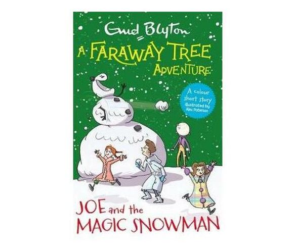 A Faraway Tree Adventure: Joe and the Magic Snowman : Colour Short Stories (Paperback / softback)