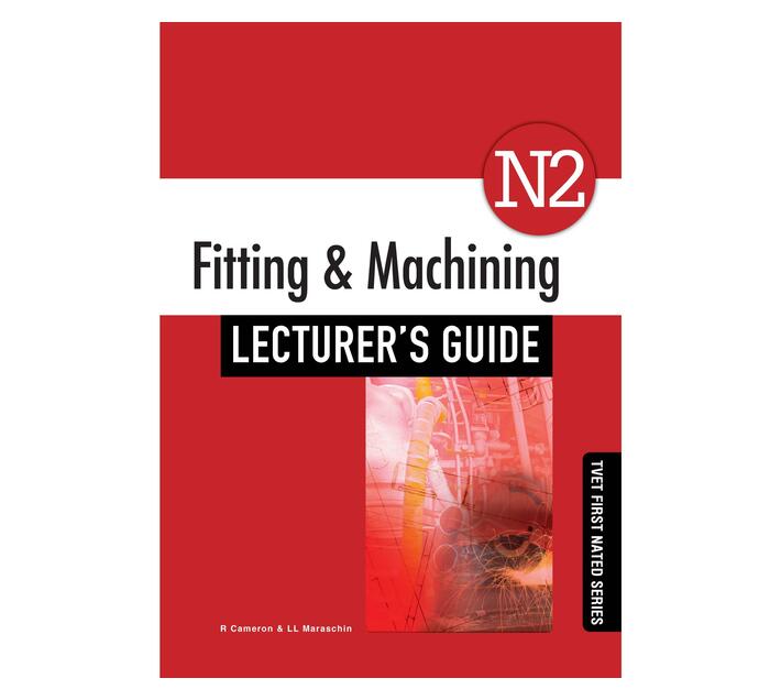 Fitting & Machining N2: Lecturer’s Guide (Paperback / softback)