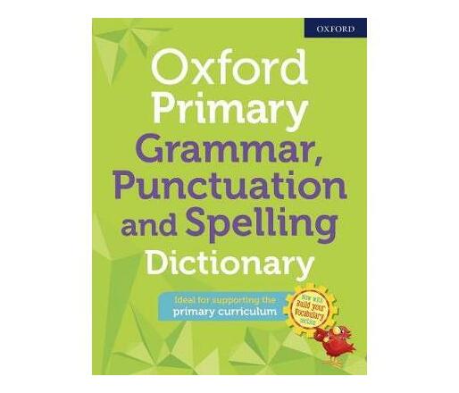 Oxford Primary Grammar Punctuation and Spelling Dictionary (Paperback / softback)