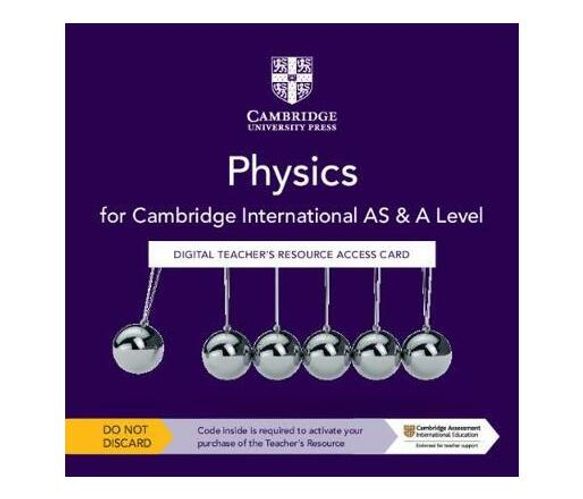 Cambridge International AS & A Level Physics Digital Teacher's Resource Access Card (Digital product license key)