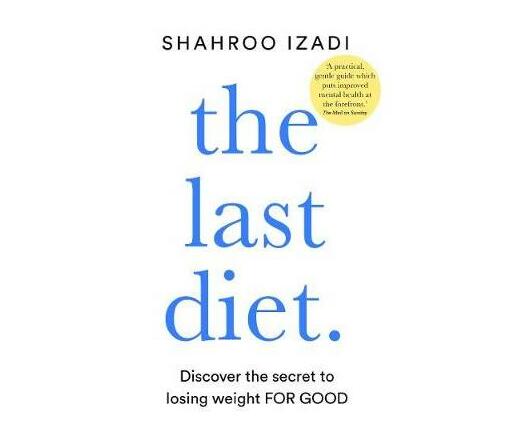 The Last Diet : Discover the Secret to Losing Weight - For Good (Paperback / softback)