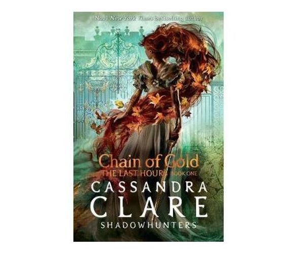 The Last Hours: Chain of Gold (Paperback / softback)