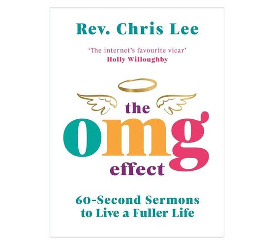 The OMG Effect : 60-Second Sermons to Live a Fuller Life (Hardback)