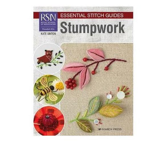 RSN Essential Stitch Guides: Stumpwork : Large Format Edition (Paperback / softback)