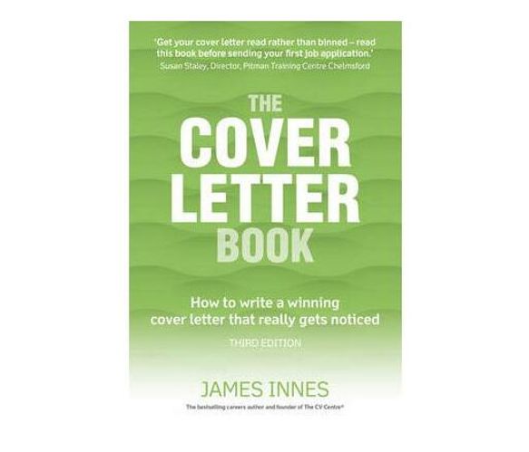 The Cover Letter Book : How to write a winning cover letter that really gets noticed (Paperback / softback)
