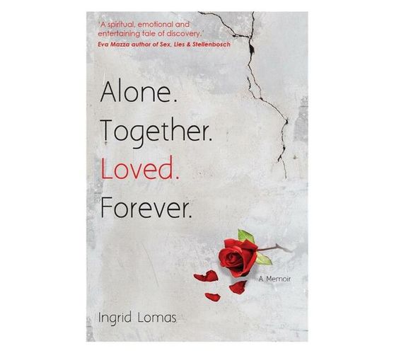 Alone. Together. Loved. Forever. : A Memoir (Paperback / softback)