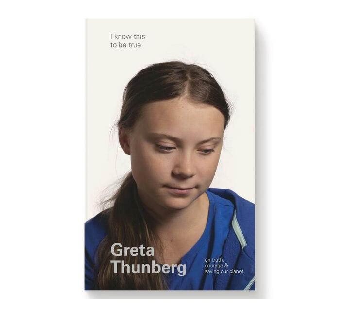 I Know This To Be True : Greta Thunberg (Paperback / softback)