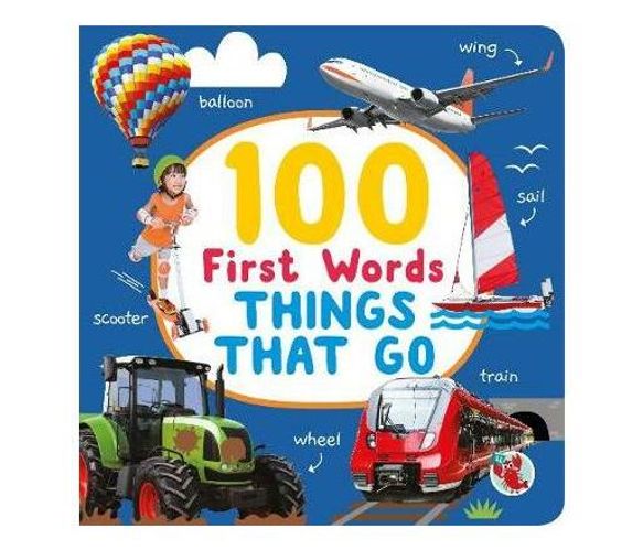 100 First Words Things that Go (Hardback)