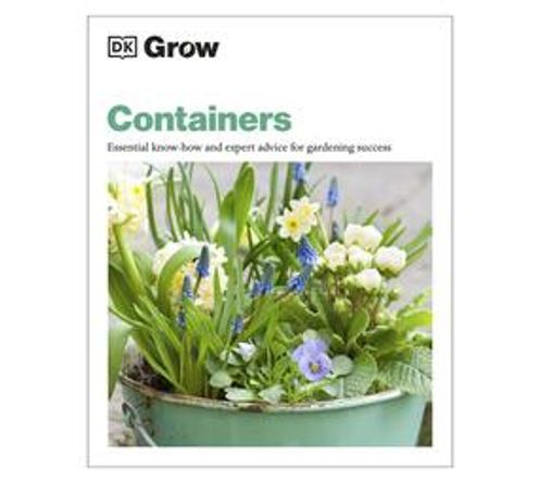 Grow Containers : Essential know-how and expert advice for gardening success (Paperback / softback)