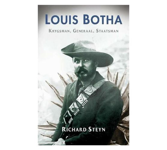 Louis Botha : Krygsman, Generaal, Staatsman (Paperback / softback)