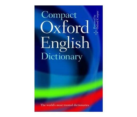 Compact Oxford English Dictionary of Current English : Third edition revised (Hardback)