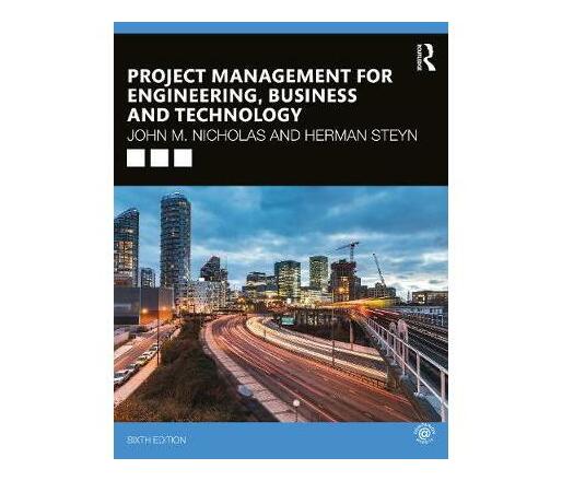 Project Management for Engineering, Business and Technology (Paperback / softback)