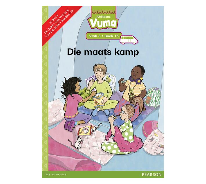 Vuma Afrikaans Huistaal Vlak 3 Boek 16 Grootboek: Die maats kamp : Vlak 3: Boek 16 : Grade 1 (Paperback / softback)