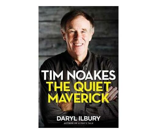 Tim Noakes : The quiet Maverick (Paperback / softback)