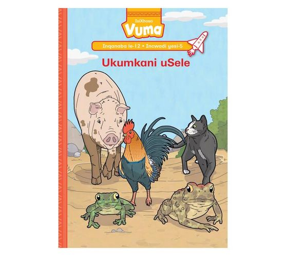 Vuma Inqanaba lesi-12 Incwadi yesi-5: Ukumkani uSele : Grade 3 (Paperback / softback)