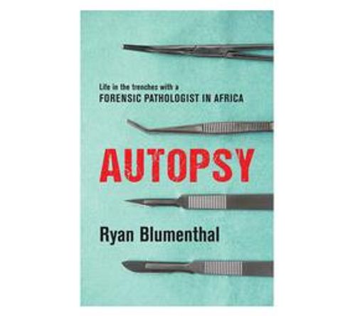 Autopsy : Life in the Trenches With a Forensic Pathologist in Africa (Paperback / softback)