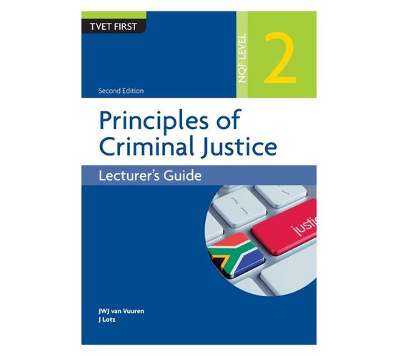 Principles of Criminal Justice: NQF Level 2: Lecturer’s Guide (Paperback / softback)
