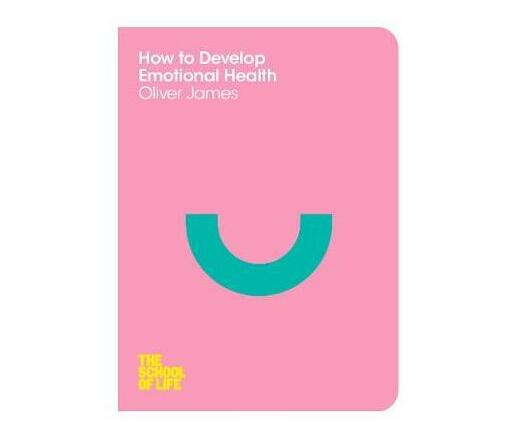 How to Develop Emotional Health (Paperback / softback)