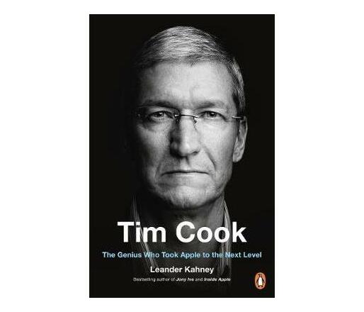 Tim Cook : The Genius Who Took Apple to the Next Level (Paperback / softback)