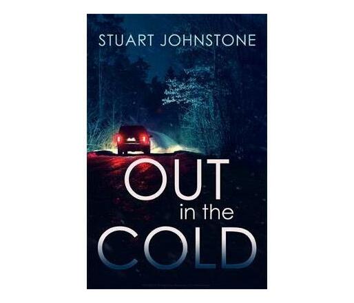 Out in the Cold : The thrillingly authentic Scottish crime debut (Paperback / softback)