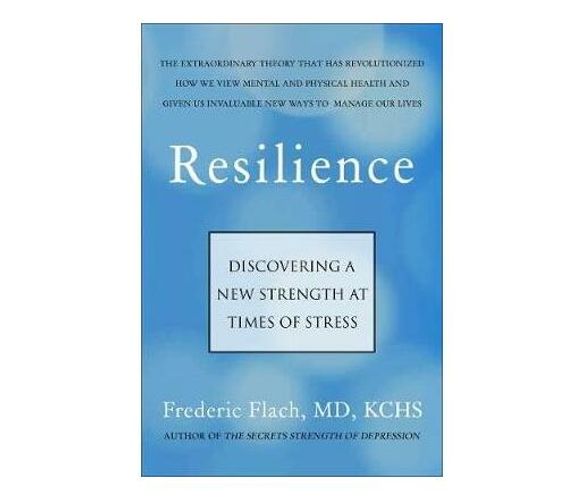 Resilience : How We Find New Strength At Times of Stress (Paperback / softback)