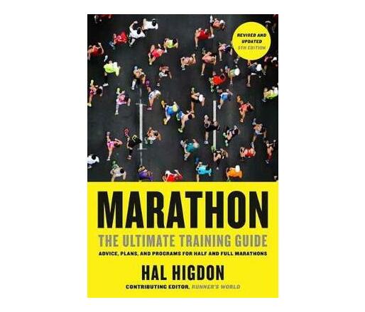 Marathon : The Ultimate Training Guide: Advice, Plans, and Programs for Half and Full Marathons (Paperback / softback)