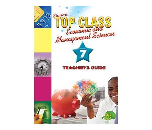 Shuters top class economic and management sciences : Grade 7 : Teacher's Guide (Paperback / softback)