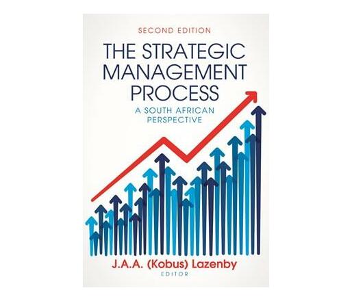 The strategic management process : A South African perspective (Paperback / softback)