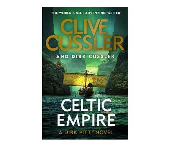 Celtic Empire : Dirk Pitt #25 (Paperback / softback)
