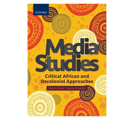 Media Studies: Critical African and Decolonial Approaches (Paperback / softback)