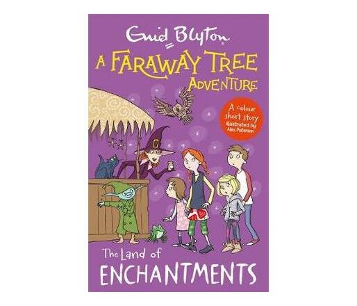 A Faraway Tree Adventure: The Land of Enchantments : Colour Short Stories (Paperback / softback)