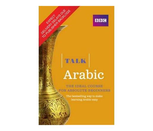 Talk Arabic(Book/CD Pack) : The ideal Arabic course for absolute beginners (Mixed media product)