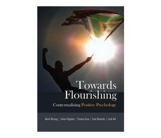 Towards flourishing : Contextualising positive psychology (Paperback / softback)