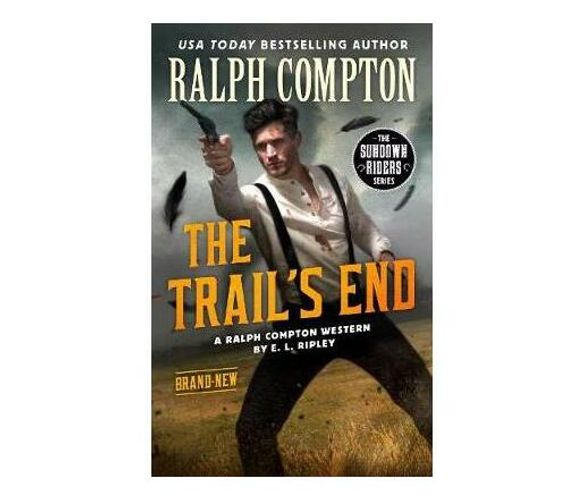 Ralph Compton The Trail's End (Paperback / softback)
