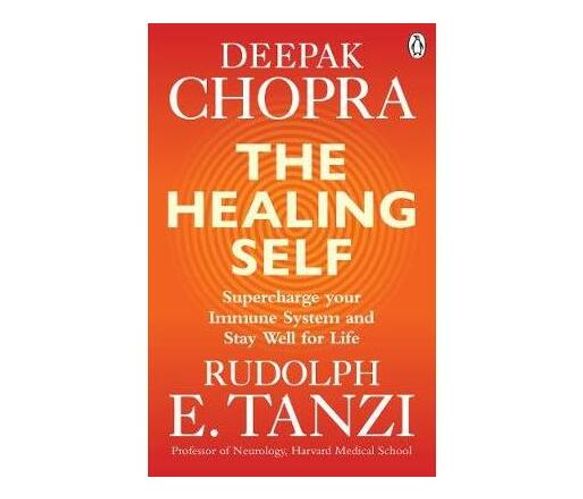 The Healing Self : Supercharge your immune system and stay well for life (Paperback / softback)