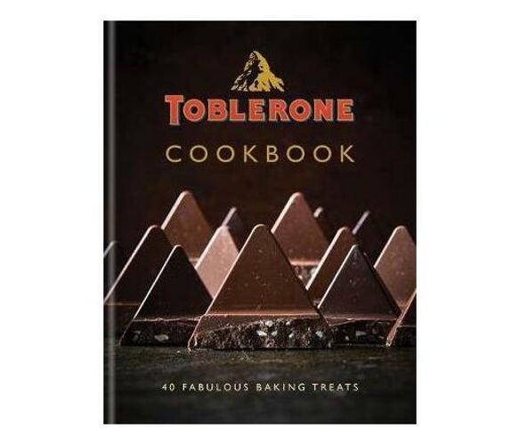 Toblerone Cookbook : 40 fabulous baking treats (Hardback)