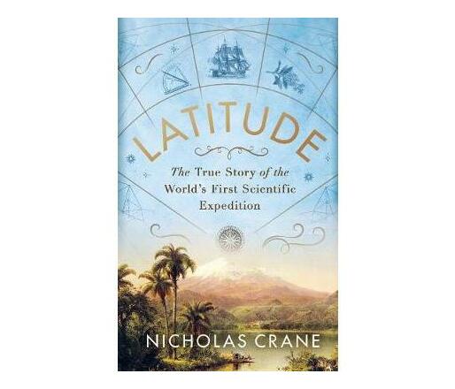 Latitude : The astonishing journey to discover the shape of the earth (Paperback / softback)
